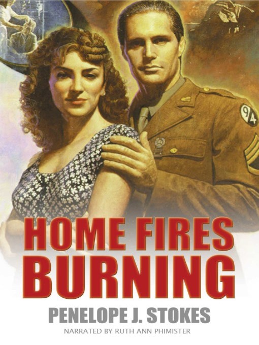 Title details for Home Fires Burning by Penelope J. Stokes - Available